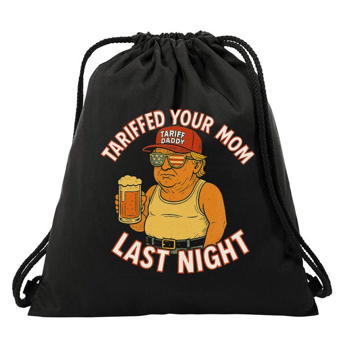 Tariffed Your Mom Last Night Tarrified Funny Humor Drawstring Bag