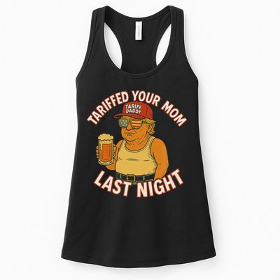 Tariffed Your Mom Last Night Tarrified Funny Humor Womens Tank Top