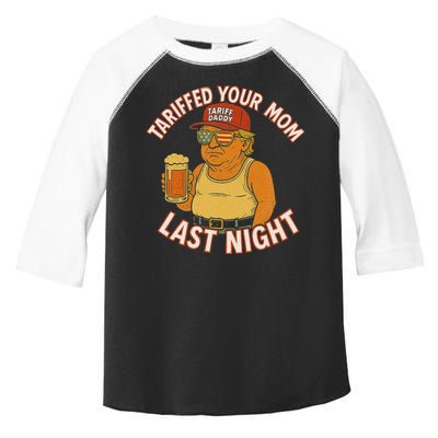 Tariffed Your Mom Last Night Tarrified Funny Humor Toddler Fine Jersey T-Shirt