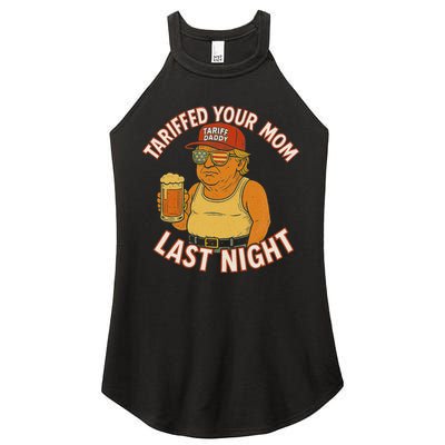 Tariffed Your Mom Last Night Tarrified Funny Humor Women's Perfect Tri Rocker Tank