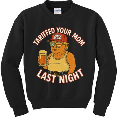 Tariffed Your Mom Last Night Tarrified Funny Humor Kids Sweatshirt