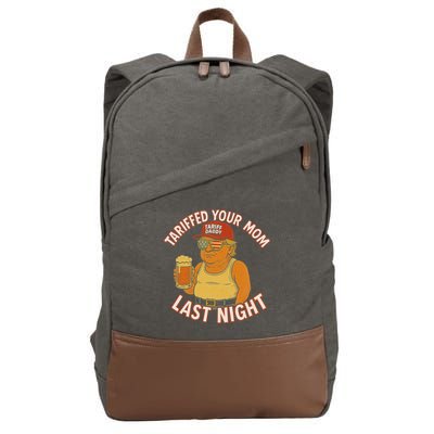 Tariffed Your Mom Last Night Tarrified Funny Humor Cotton Canvas Backpack