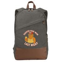 Tariffed Your Mom Last Night Tarrified Funny Humor Cotton Canvas Backpack