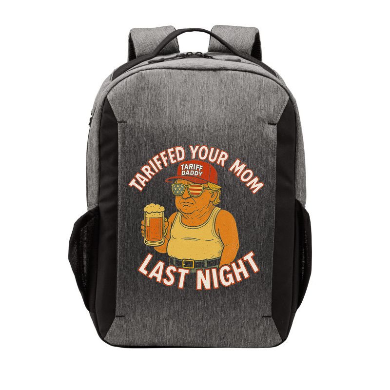 Tariffed Your Mom Last Night Tarrified Funny Humor Vector Backpack