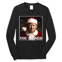 Trump You Missed Christmas Long Sleeve Shirt