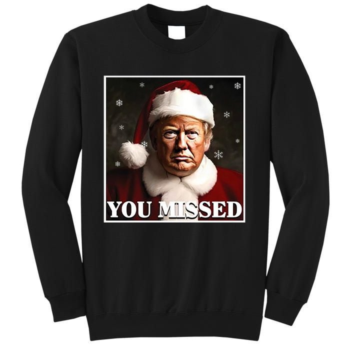 Trump You Missed Christmas Sweatshirt