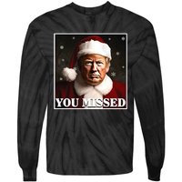 Trump You Missed Christmas Tie-Dye Long Sleeve Shirt