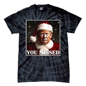 Trump You Missed Christmas Tie-Dye T-Shirt