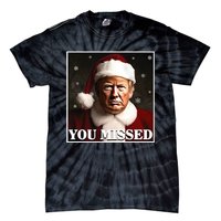 Trump You Missed Christmas Tie-Dye T-Shirt