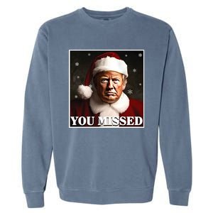 Trump You Missed Christmas Garment-Dyed Sweatshirt