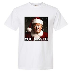 Trump You Missed Christmas Garment-Dyed Heavyweight T-Shirt