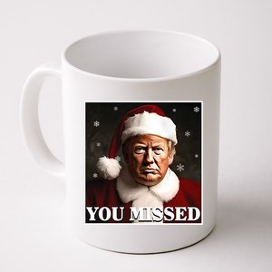 Trump You Missed Christmas Coffee Mug