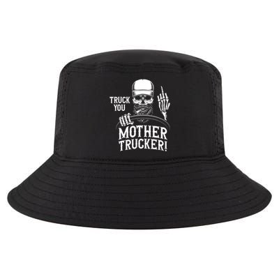 Truck You Mother Trucker! Funny Truck Driver Gift Cool Comfort Performance Bucket Hat