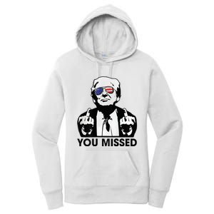 Trump You Missed Funny Trump 2024 Women's Pullover Hoodie