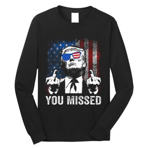 Trump You Missed Funny Trump Pro 2024 Long Sleeve Shirt