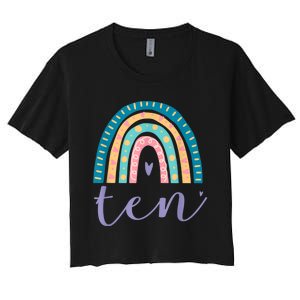 Ten Year Old Rainbow 10th Birthday Gifts For Girls 10 Bday Women's Crop Top Tee