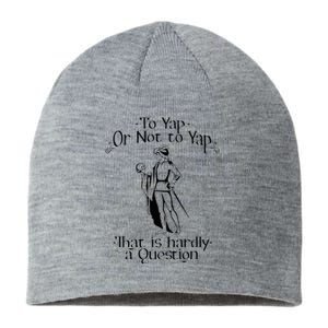 To Yap Or Not To Yap That Is Hardly A Question Sustainable Beanie