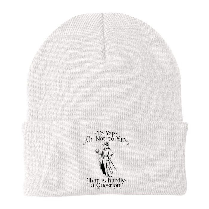 To Yap Or Not To Yap That Is Hardly A Question Knit Cap Winter Beanie