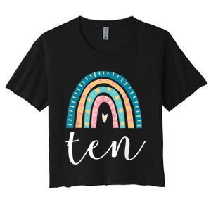 Ten Year Old Rainbow 10th Birthday Gifts For Girls 10 Bday Women's Crop Top Tee