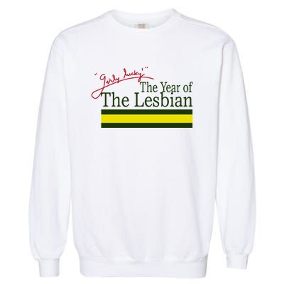 The Year Of The Lesbian Girly Lucky Garment-Dyed Sweatshirt