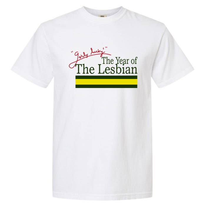 The Year Of The Lesbian Girly Lucky Garment-Dyed Heavyweight T-Shirt