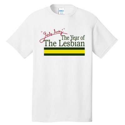 The Year Of The Lesbian Girly Lucky Tall T-Shirt