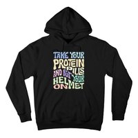 Take Your Protein Pills And Put Your Helmet On Hoodie