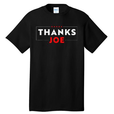 Thank You President Thank You Joe Biden Thanks Joe Tall T-Shirt