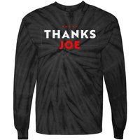 Thank You President Thank You Joe Biden Thanks Joe Tie-Dye Long Sleeve Shirt