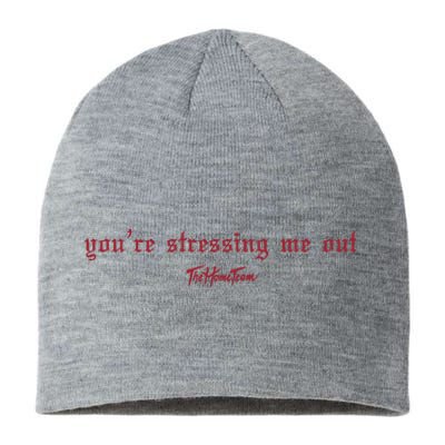 Thehometeam YouRe Stressing Me Out Sustainable Beanie