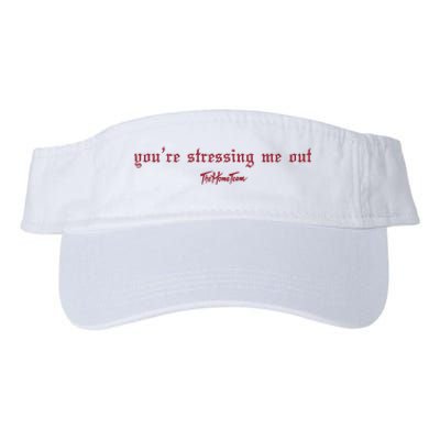 Thehometeam YouRe Stressing Me Out Valucap Bio-Washed Visor