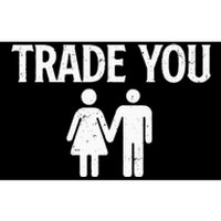 Trade You Swinger Wife Husband Swapping Swinging Lifestyle Bumper Sticker