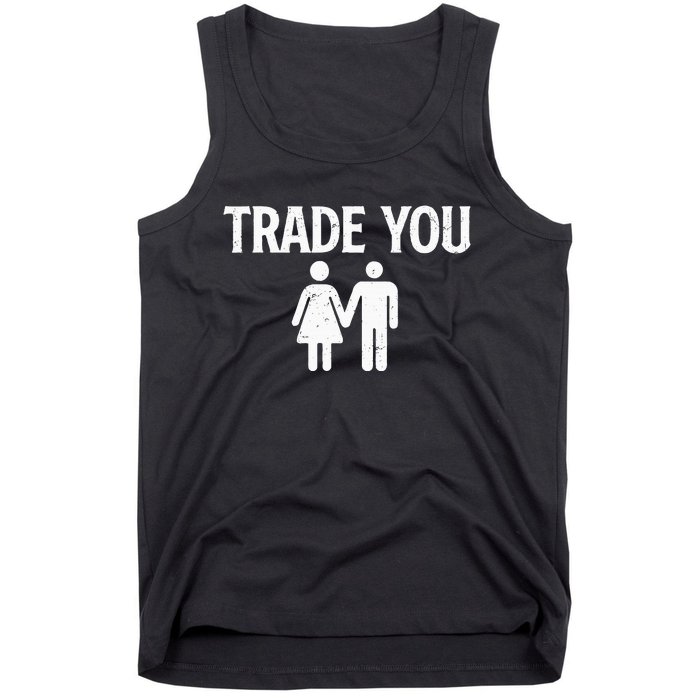 Trade You Swinger Wife Husband Swapping Swinging Lifestyle Tank Top