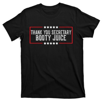 Thank You Secretary Booty Juice Funny Biden T-Shirt