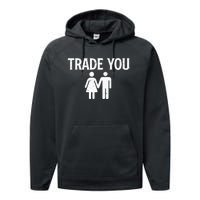 Trade You Swinger Wife Husband Swapping Swinging Lifestyle Performance Fleece Hoodie