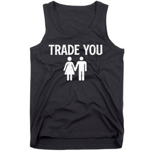 Trade You Swinger Wife Husband Swapping Swinging Lifestyle Tank Top