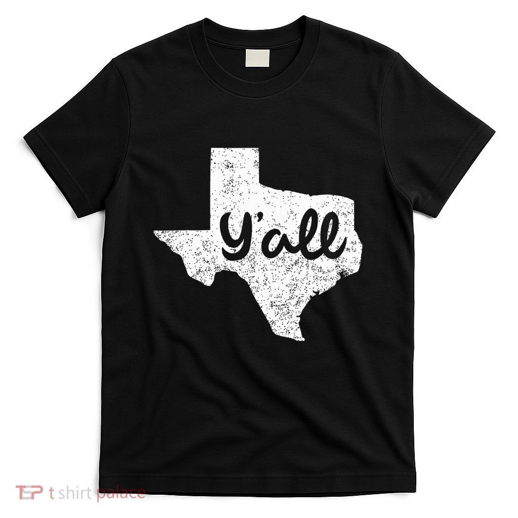 Texas YAll Southern Saying Proud Texan Quote T-Shirt