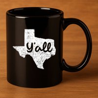 Texas YAll Southern Saying Proud Texan Quote 11oz C Handle Ceramic Mug