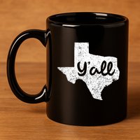 Texas YAll Southern Saying Proud Texan Quote 11oz C Handle Ceramic Mug