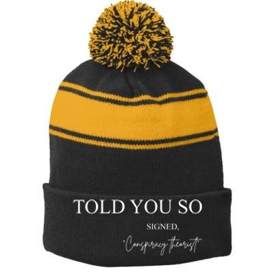 Told You So Conspiracy Theorist Stripe Pom Pom Beanie