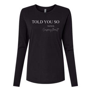 Told You So Conspiracy Theorist Womens Cotton Relaxed Long Sleeve T-Shirt