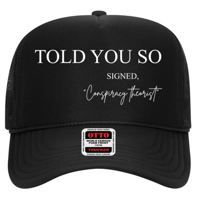 Told You So Conspiracy Theorist Trucker Hat
