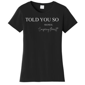 Told You So Conspiracy Theorist Women's T-Shirt