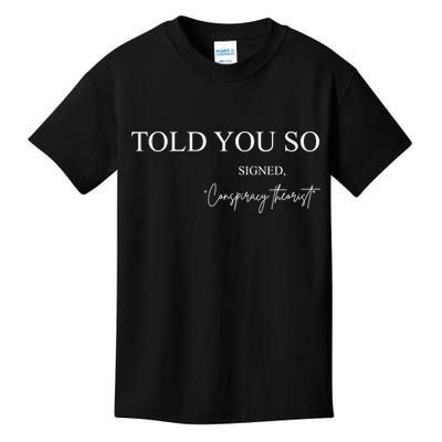 Told You So Conspiracy Theorist Kids T-Shirt