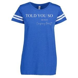 Told You So Conspiracy Theorist Enza Ladies Jersey Football T-Shirt