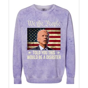 Told You This Would Be The Disaster Funny Anti Biden Colorblast Crewneck Sweatshirt