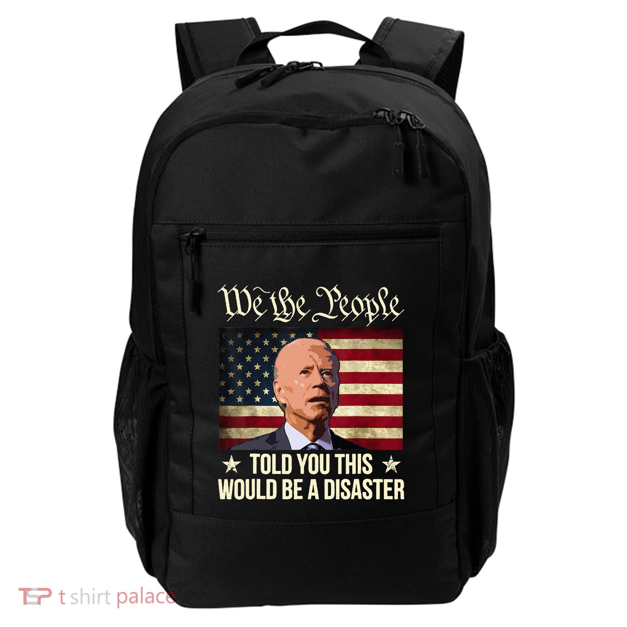 Told You This Would Be The Disaster Funny Anti Biden Daily Commute Backpack