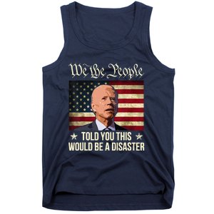 Told You This Would Be The Disaster Funny Anti Biden Tank Top