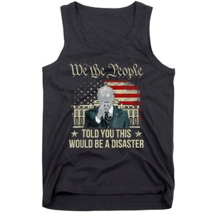 Told You This Would Be The Disaster Funny Anti Biden Tank Top