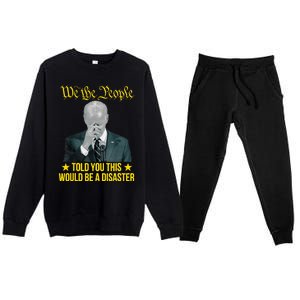 Told You This Would Be The Disaster Funny Anti Biden Premium Crewneck Sweatsuit Set